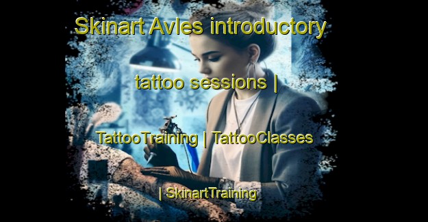 Skinart Avles introductory tattoo sessions | TattooTraining | TattooClasses | SkinartTraining-Greece